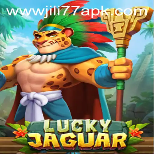 Immerse Yourself in the Thrilling World of LuckyJaguar and JILI77 APK