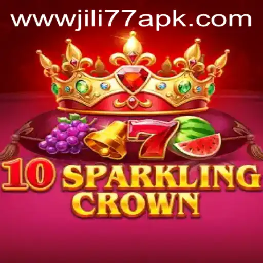 Exploring 10SparklingCrown Through the Lens of JILI77 APK