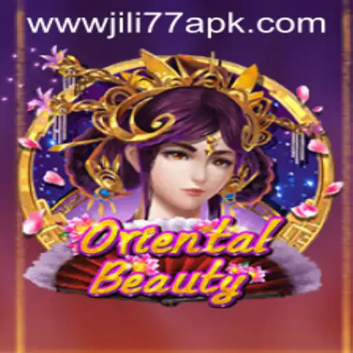 Exploring the Excitement of OrientalBeauty: A Comprehensive Guide to JILI77 APK
