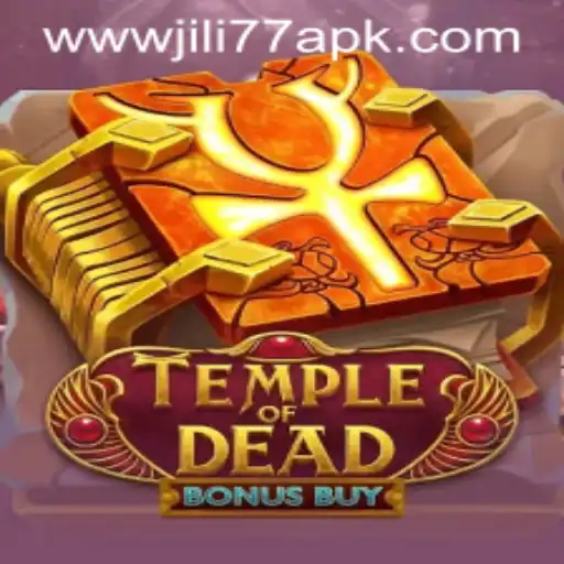Discover the Excitement of TempleofDeadBonusBuy with JILI77 APK